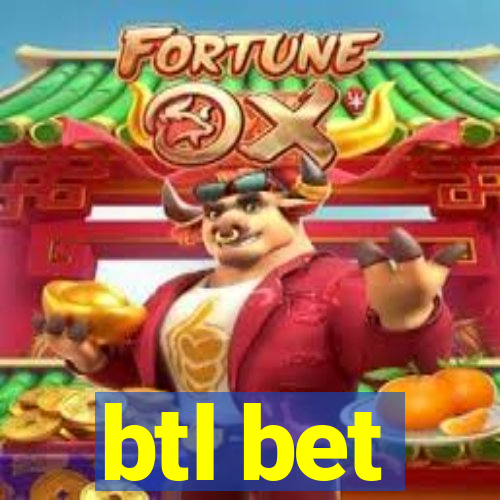 btl bet